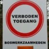 Bord Verboden Toegang Boswerkzaamheden